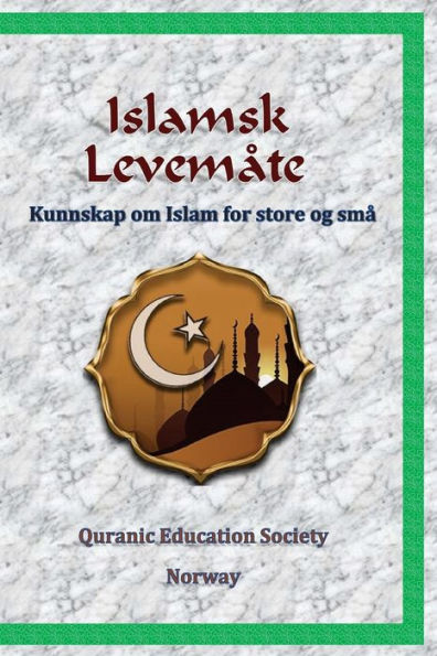 Islamsk Levem?te: Kunnskap Om Islam For Store Og Sm? (Norwegian Edition)
