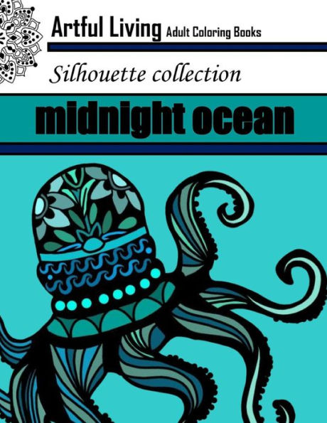 Midnight Ocean: Adult Coloring Book: Ocean Coloring Book For Relaxation And Stress Relief (Silhouette Collection)