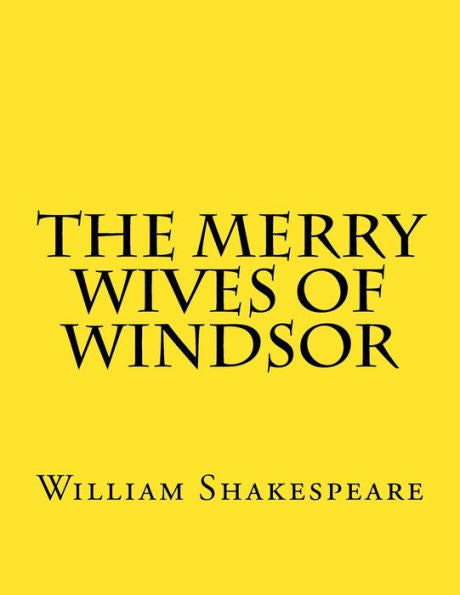 The Merry Wives Of Windsor - 9781544008318