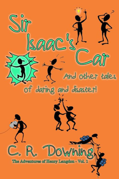 Sir Isaac's Car: And Other Tales Of Daring And Disaster (The Adventures Of Henry Langdon)
