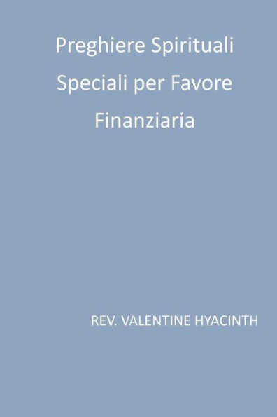 Preghiere Spirituali Speciali Per Favore Finanziaria (Italian Edition)
