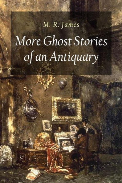 More Ghost Stories Of An Antiquary