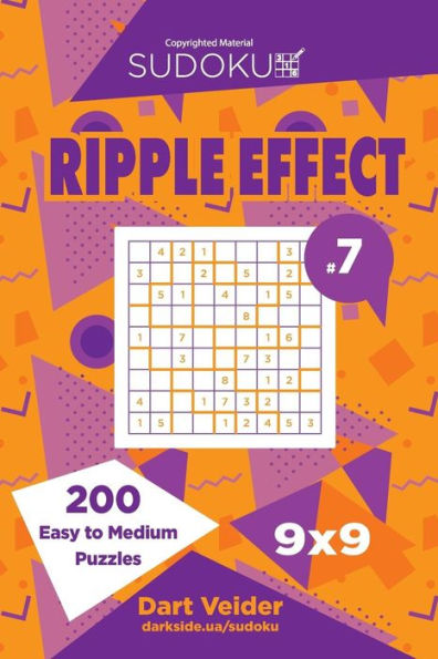 Sudoku Ripple Effect - 200 Easy To Medium Puzzles 9X9 (Volume 7)