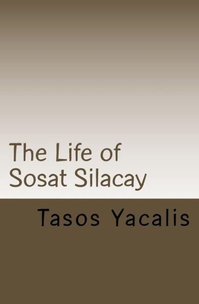 The Life Of Sosat Silacay