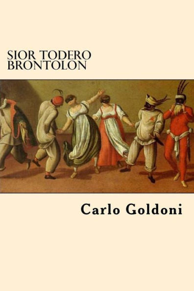 Sior Todero Brontolon (Italian Edition)