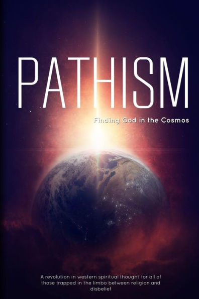 Pathism: Finding God In The Cosmos