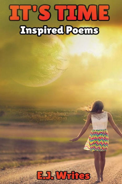 It's Time: Inspired Poems