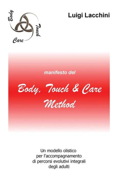 Btc Method - Il Manifesto: Un Modello Olistico Per I Percorsi Evolutivi Degli Adulti (Italian Edition)