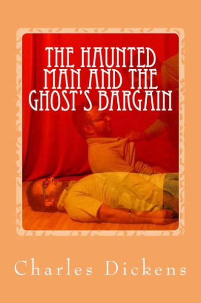 The Haunted Man And The Ghost's Bargain - 9781544049854