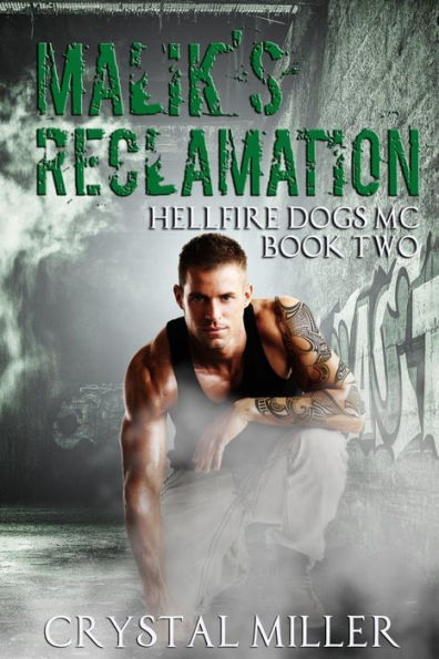 Malik's Reclamation: Hellfire Dogs Mc #2 (Hellfire Dogs Mc Series) (Volume 2)