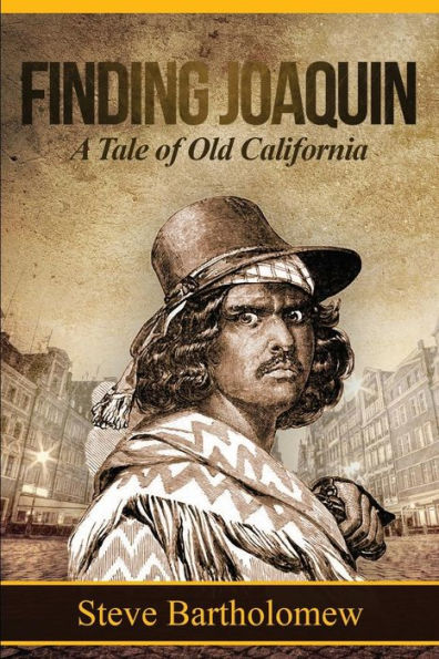 Finding Joaquin, A Tale Of Old California (Ira Beard)