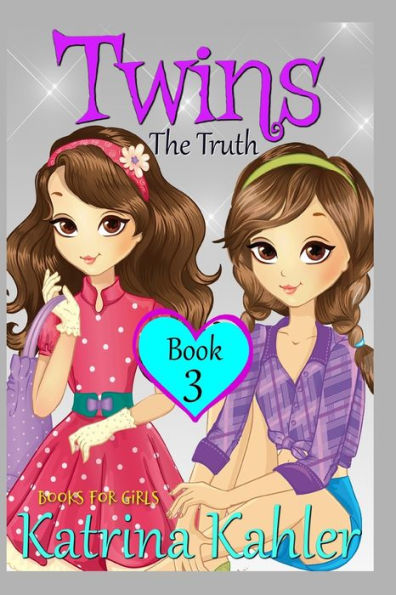 Books For Girls - Twins : Book 3: The Truth