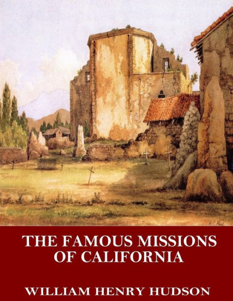 The Famous Missions Of California - 9781544068244