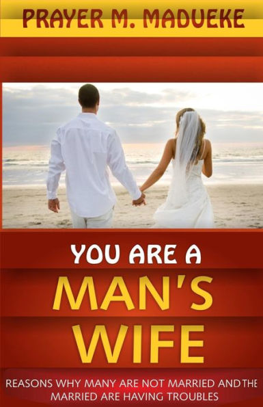 You Are A Man's Wife