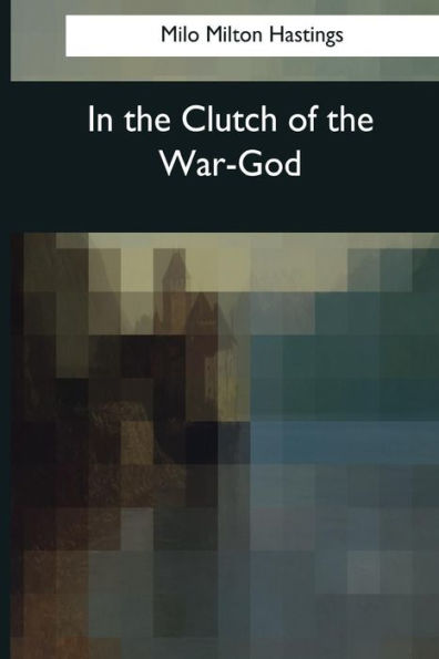 In The Clutch Of The War-God - 9781544085876