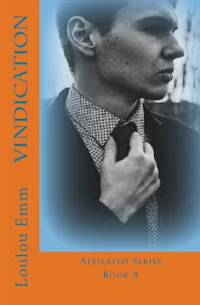 Vindication: Affilated Series Book 8 (Affiliated)