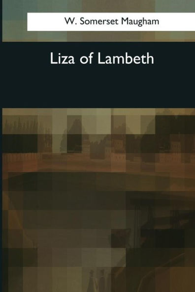 Liza Of Lambeth - 9781544087160