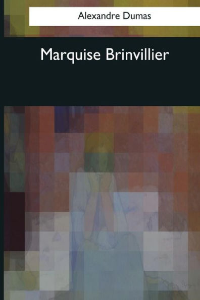 Marquise Brinvillier - 9781544087900