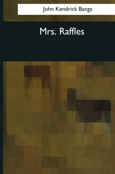 Mrs. Raffles - 9781544088884