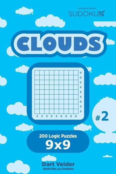 Sudoku Clouds - 200 Logic Puzzles 9X9 (Volume 2)