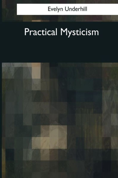 Practical Mysticism - 9781544091099