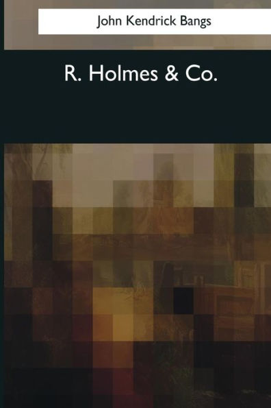 R. Holmes & Co