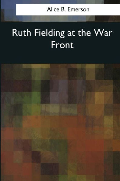 Ruth Fielding At The War Front