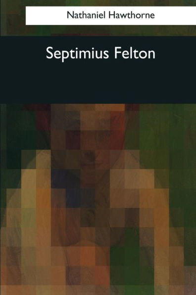 Septimius Felton - 9781544096773