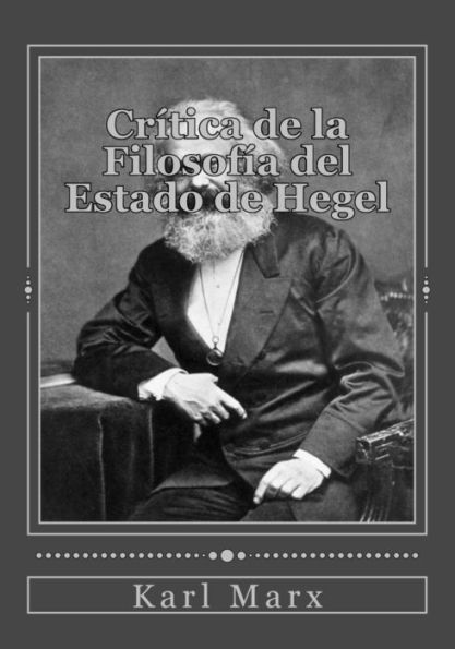 Crítica De La Filosofía Del Estado De Hegel (Spanish Edition) - 9781544097497