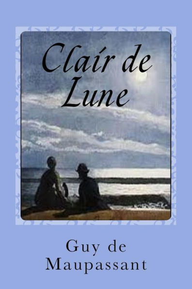 Clair De Lune (French Edition) - 9781544105840