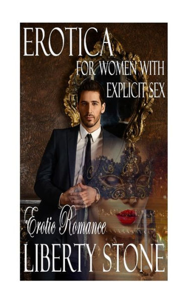 Erotica For Women With Explicit Sex: Erotic Romance