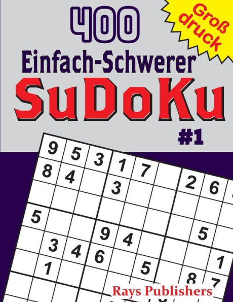 400 Einfach-Schwerer Sudoku #1 (German Edition)