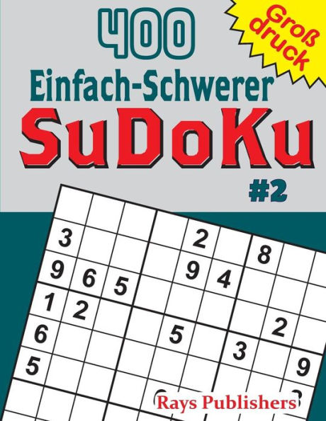 400 Einfach-Schwerer Sudoku #2 (German Edition)