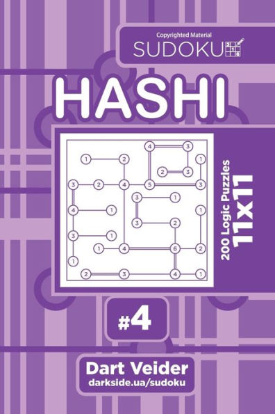 Sudoku Hashi - 200 Logic Puzzles 11X11 (Volume 4)