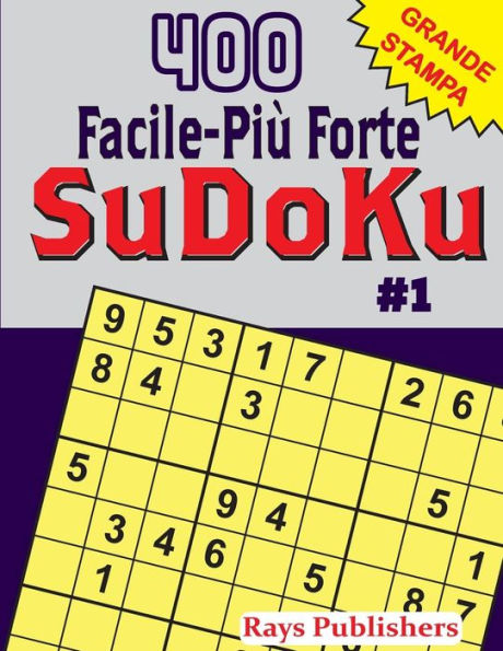 400 Facile-Pi? Forte Sudoku #1 (Italian Edition)