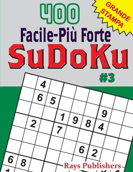 400 Facile-Più Forte Sudoku #3 (Italian Edition)