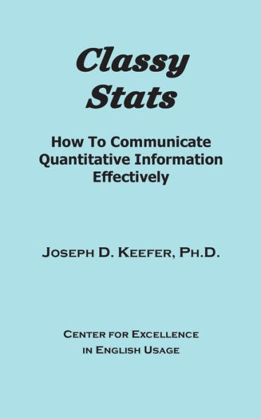 Classy Stats: How To Communicate Quantitative Information Effectively