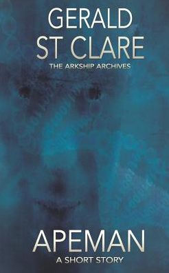 Apeman: A Short Story (Silversphere Science Fiction, Sci Fi Short Stories) (Volume 1)