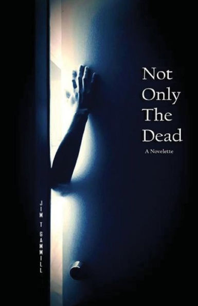 Not Only The Dead