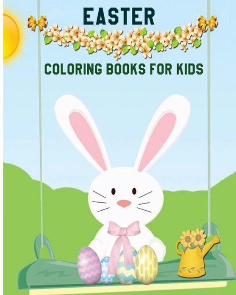 Easter Coloring Books For Kids: Children's Easter Books (A Big Easter Adventure) (Boys And Girls Ages 3-7)