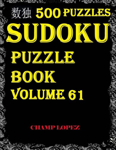 Sudoku:500 Sudoku Puzzles(Easy,Medium,Hard,Veryhard) (Sudoku Puzzle Book)Vol.61: Sudoku:500 Sudoku Puzzles