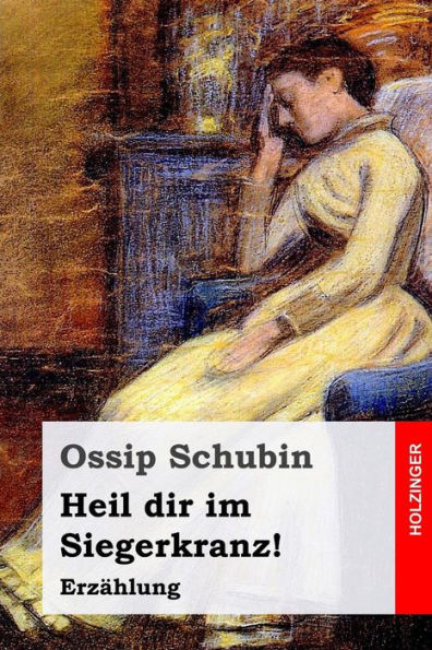 Heil Dir Im Siegerkranz!: ErzAhlung (German Edition)