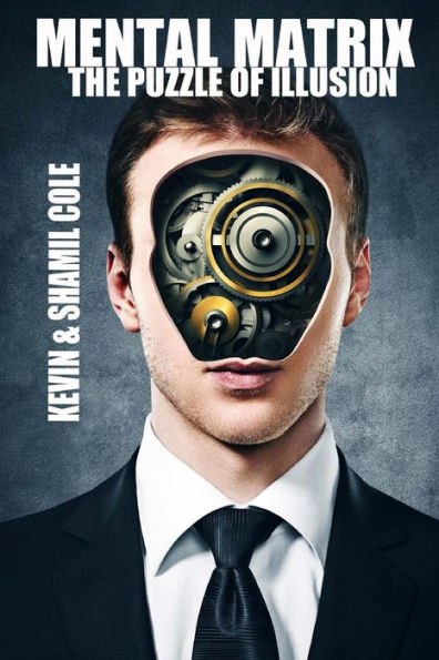 Mental Matrixs: The Puzzle Of Illusion