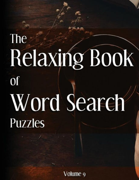 The Relaxing Book Of Word Search Puzzles Volume 9