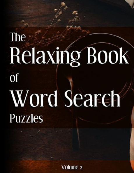 The Relaxing Book Of Word Search Puzzles Volume 2