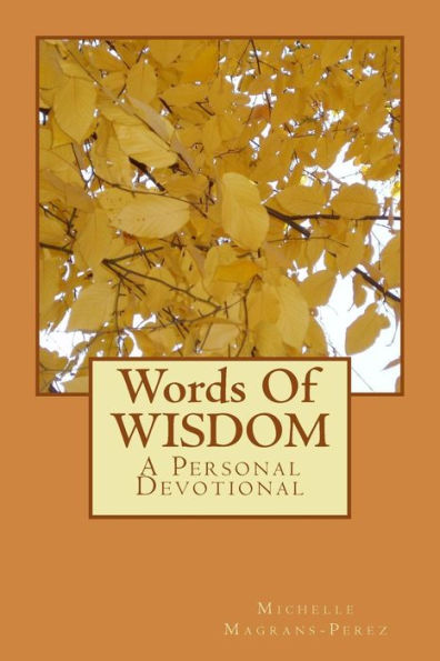 Words Of Wisdom: A Personal Devotional