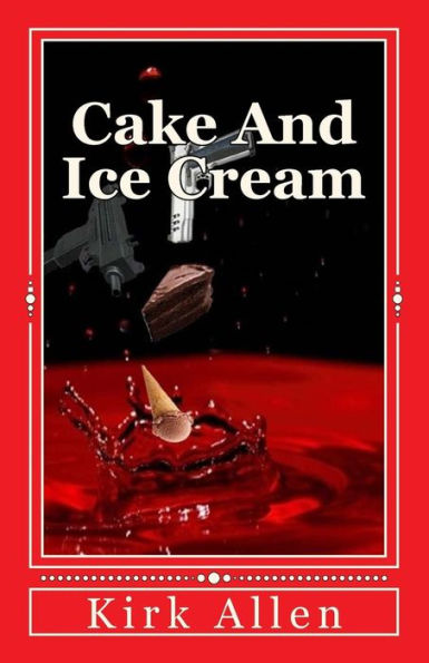 Cake And Ice Cream