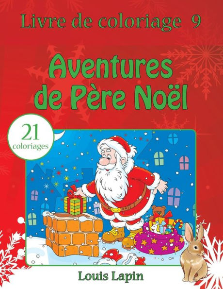 Livre De Coloriage Aventures De PEre No?l: 21 Coloriages (French Edition)