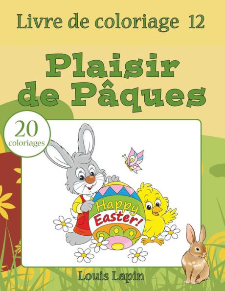 Livre De Coloriage Plaisir De PAques: 20 Coloriages (French Edition)