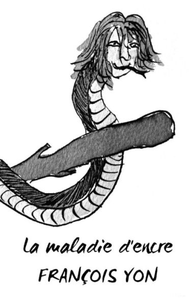 La Maladie D'Encre (French Edition)